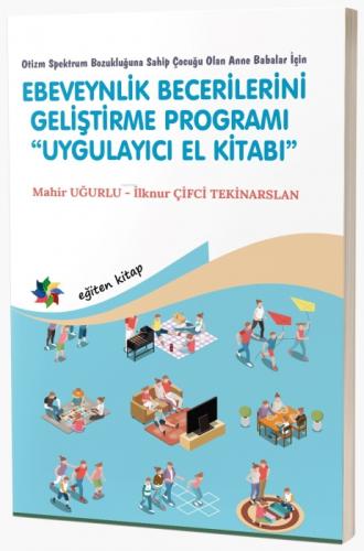 Otizm Spektrum Bozukluğuna Sahip Çocuğu Olan Anne Babalar İçin;Ebeveynlik Becerilerini Geliştirme Programı 'Uygulayıcı El Kitabı'  Frontansicht 1