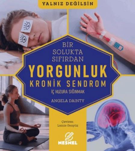 Bir Solukta Sıfırdan Yorgunluk - Kronik Sendrom;İç Huzura Sığınmak  Frontansicht 1