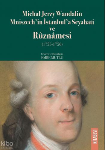 Micha? Jerzy Wandalin Mniszech'in  İstanbul'a Seyahati ve Rûznâmesi  Frontansicht 1