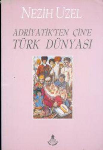 Adriyatik'ten Çin'e Türk Dünyası  Frontansicht 1