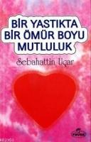 Bir Yastıkta Bir Ömür Boyu Mutluluk  Frontansicht 1