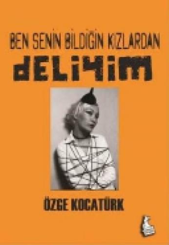 Ben Senin Bildiğin Kızlardan Deliyim  Frontansicht 1