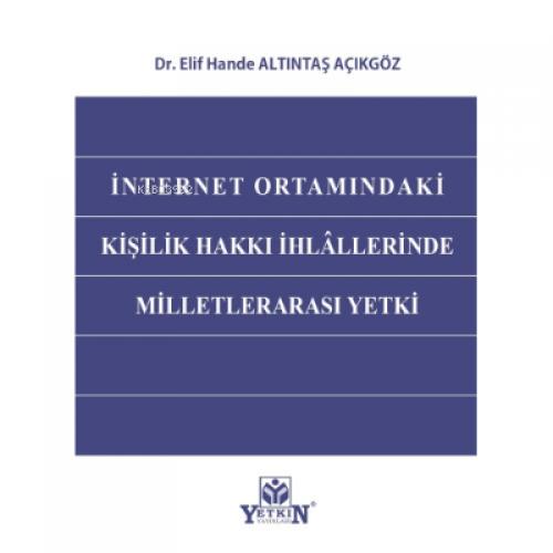 İnternet Ortamındaki Kişilik Hakkı İhlâllerinden Milletlerarası Yetki  Frontansicht 1