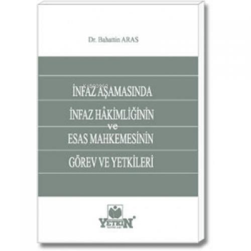İnfaz Aşamasında İnfaz Hâkimliğinin ve Esas Mahkemesinin Görev ve Yetkileri  Frontansicht 1