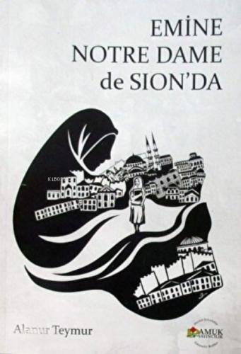 Emine Notre Dame de Sion'da (Pamuk-267)  Frontansicht 1