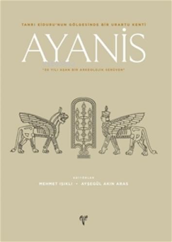 Ayanis 30 Yılı Aşan Bir Arkeolojik Serüven  Frontansicht 1