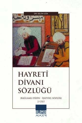 Hayretî Divanı Sözlüğü 2. Cilt;Bağlamlı Dizin ve İşlevsel Sözlük  Frontansicht 1