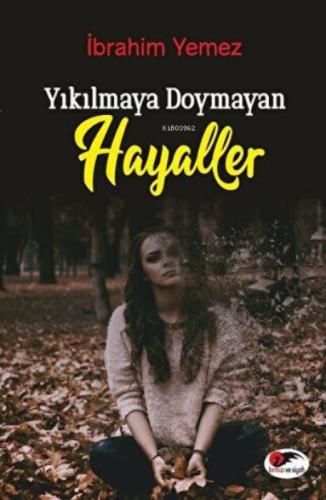 Yıkılmaya Doymayan Hayaller  Frontansicht 1