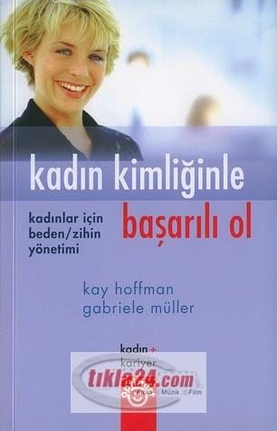Kadın Kimliğinle Başarılı Ol; Kadınlar İçin Beden / Zihin Yönetimi  Frontansicht 1