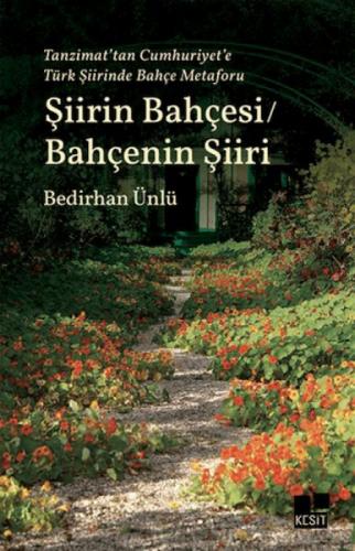 Tanzimat'tan Cumhuriyet'e Türk Şiirinde Bahçe Metaforu Şiirin Bahçesi - Bahçenin Şiiri  Frontansicht 1