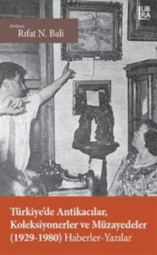 Türkiye'de Antikacılar, Koleksiyonerler ve Müzayedeler (1929-1980) Haberler - Yazılar  Frontansicht 1