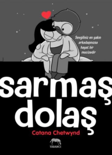Sarmaş Dolaş ;Sevgiliniz En Yakın Arkadaşınızsa Hayat Bir Mucizedir  Frontansicht 1
