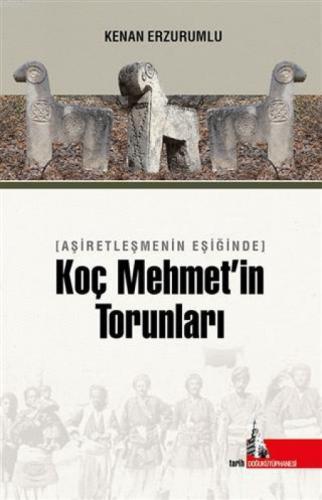 Aşiretleşmenin Eşiğinde Koç Mehmet'in Torunları  Frontansicht 1