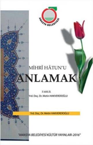 Mihr'i Hatun'u Anlamak  Frontansicht 1
