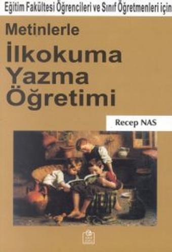 Metinlerle İlkokuma Yazma Öğretimi Eğitim Fakültesi Öğrencileri ve Sınıf Öğretmenleri İçin  Frontansicht 1