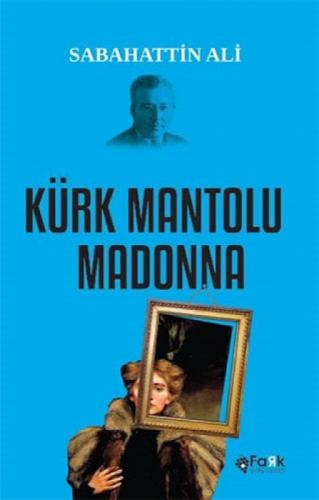 Kürk Mantolu Madonna  Frontansicht 1