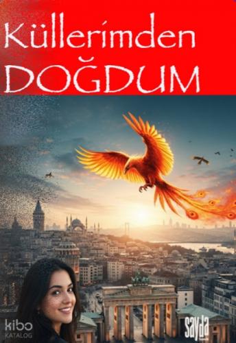 Küllerimden Doğdum  Frontansicht 1