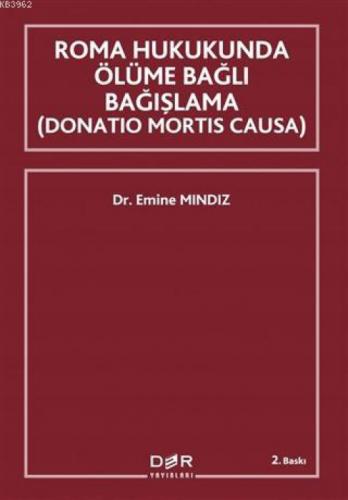 Roma Hukukunda Ölüme Bağlı Bağışlama (Donation Mortis Causa)  Frontansicht 1