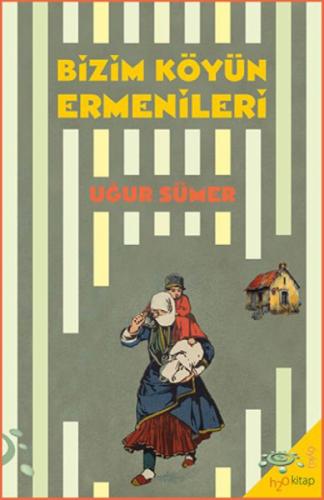 Bizim Köyün Ermenileri  Frontansicht 1