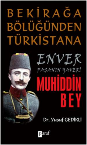 Bekirağa Bölüğünden Türkistan'a  Frontansicht 1