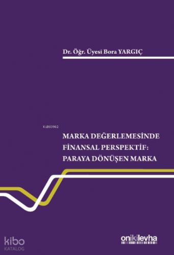 Marka Değerlemesinde Finansal Perspektif ;Paraya Dönüşen Marka  Frontansicht 1