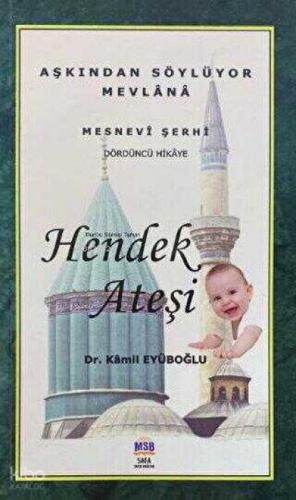 Hendek Ateşi;Aşkından Söylüyor Mevlana Mesnevi Şerhi  Frontansicht 1