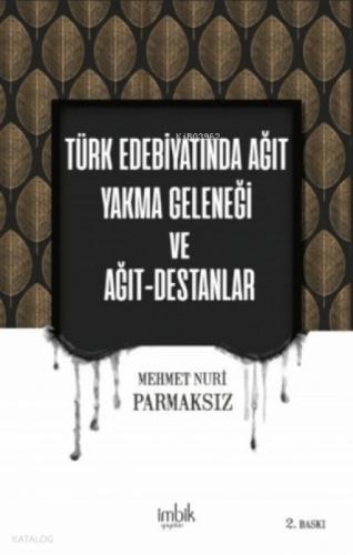 Türk Edebiyatında Ağıt Yakma Geleneği ve Ağıt-Destanlar  Frontansicht 1