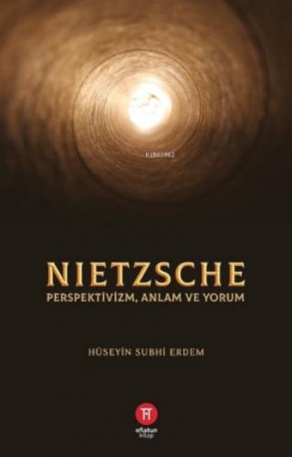 Nietzsche;Perspektivizm Anlam ve Yorum  Frontansicht 1