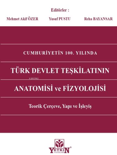 Cumhuriyet'in 100. Yılında Türk Devlet Teşkilatının Anatomisi Ve Fizyolojisi;Teorik Çerçeve, Yapı ve İşleyiş  Frontansicht 1