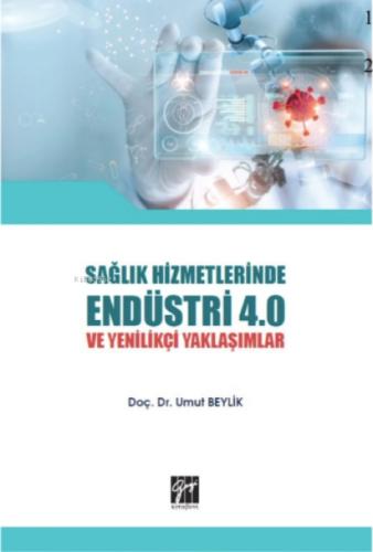 Sağlık Hizmetlerinde Endüstri 4 ve Yenilikçi Yaklaşımlar  Frontansicht 1