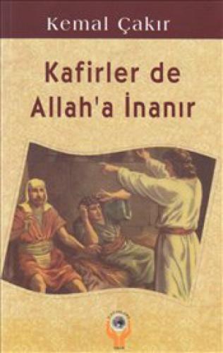 Kafirler de Allah'a İnanır  Frontansicht 1