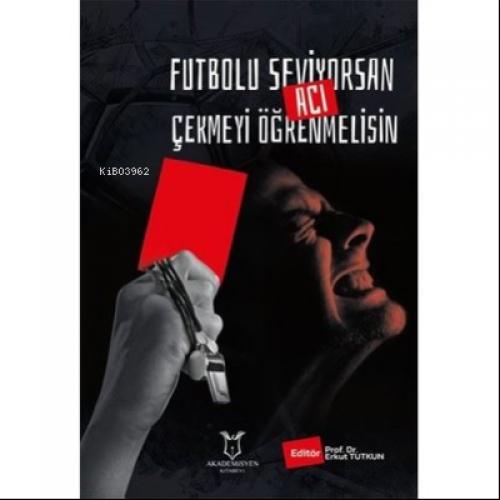Futbolu Seviyorsan Acı Çekmeyi Öğrenmelisin  Frontansicht 1