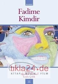 Fadime Kimdir  Frontansicht 1