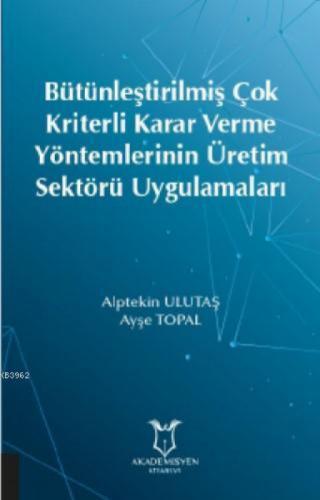 Bütünleştirilmiş Çok Kriterli Karar Verme Yöntemlerinin Üretim Sektörü Uygulamaları  Frontansicht 1
