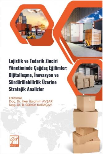 Lojistik ve Tedarik Zinciri Yönetiminde Çağdaş Eğilimler: Dijitalleşme, İnovasyon ve Sürdürülebilirlik Üzerine Stratejik Analizler  Frontansicht 1