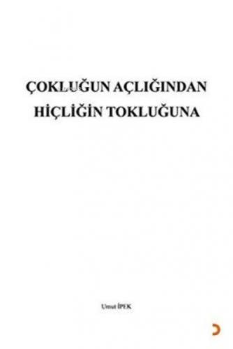 Çokluğun Açlığından Hiçliğin Tokluğuna  Frontansicht 1