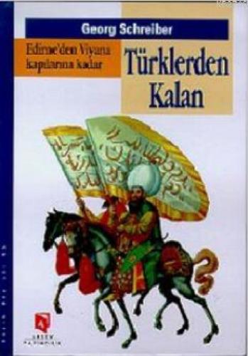 Edirne'den Viyana Kapılarına Kadar Türklerden Kalan  Frontansicht 1