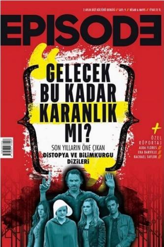 Episode 2 Aylık Dizi Kültürü Dergisi Sayı: 9 Nisan - Mayıs 2018  Frontansicht 1