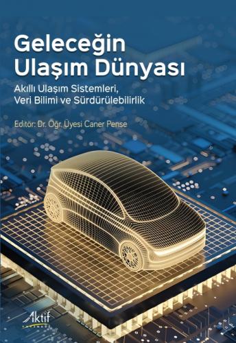 Geleceğin Ulaşım Dünyası;Akıllı Ulaşım Sistemleri, Veri Bilimi ve Sürdürülebilirlik  Frontansicht 1