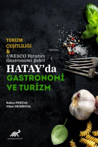 Turizm Çeşitliliği ve UNESCO Yaratıcı Gastronomi Şehri Hatay'da Gastronomi ve Turizm  Frontansicht 1