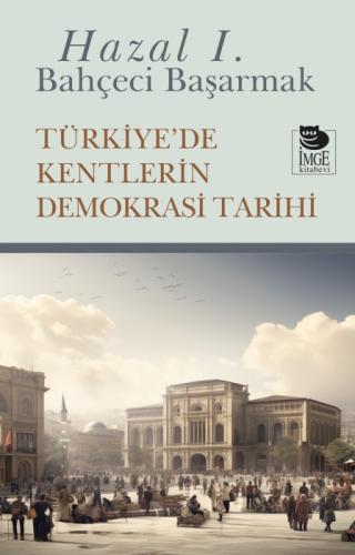 Türkiye'de Kentlerin Demokrasi Tarihi  Frontansicht 1