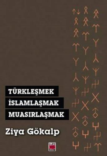 Türkleşmek, İslamlaşmak, Muasırlaşmak  Frontansicht 1