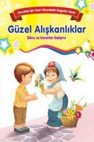 Çocuklar İçin Kısa Hikayelerle Değerler Dizisi Güzel Alışkanlıklar  Frontansicht 1