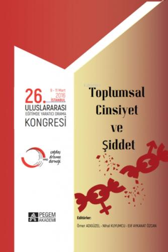 Toplumsal Cinsiyet ve Şiddet;26. Uluslararası Eğitimde Yaratıcı Drama Kongresi ( 09 - 11 Mart 2016 İstanbul )  Frontansicht 1