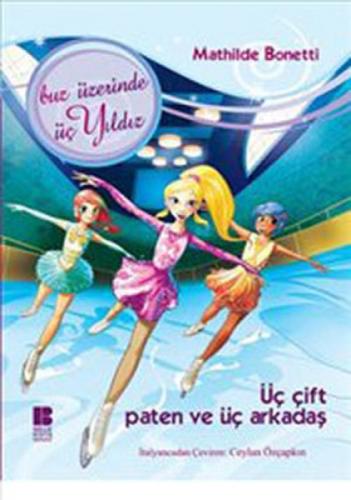 Üç Çift Paten ve Üç Arkadaş  Frontansicht 1