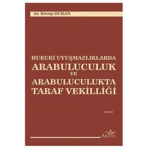 Hukuki Uyuşmazlıklarda Arabuluculuk ve Arabuluculukta Taraf Vekilliği  Frontansicht 1