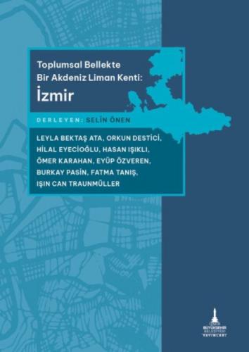 Toplumsal Bellekte Bir Akdeniz Liman Kenti: İzmir  Frontansicht 1