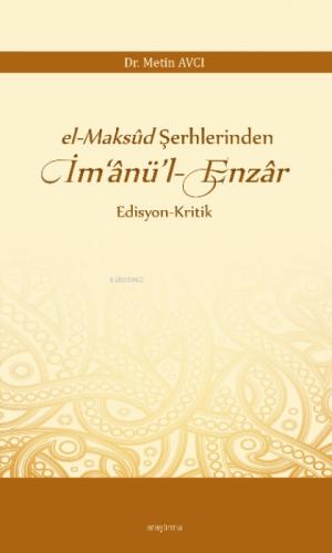 el-Maksûd Şerhlerinden İm?ânü'l-Enzâr  Frontansicht 1