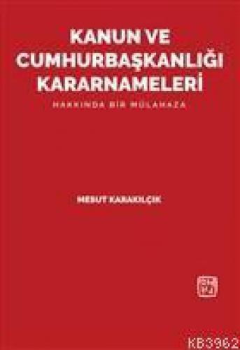 Kanun ve Cumhurbaşkanlığı Kararnameleri Hakkında Bir Mülahaza  Frontansicht 1