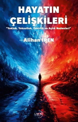 Hayatın Çelişkileri;Yokluk, Yoksulluk, Fakirlik  ve  Açlık Nedenleri  Frontansicht 1
